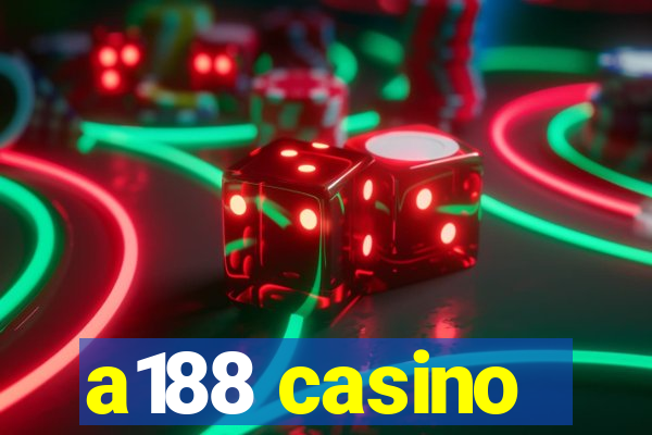 a188 casino